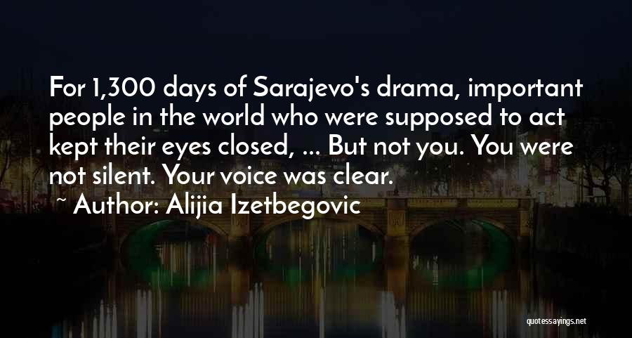 Alijia Izetbegovic Quotes 623861