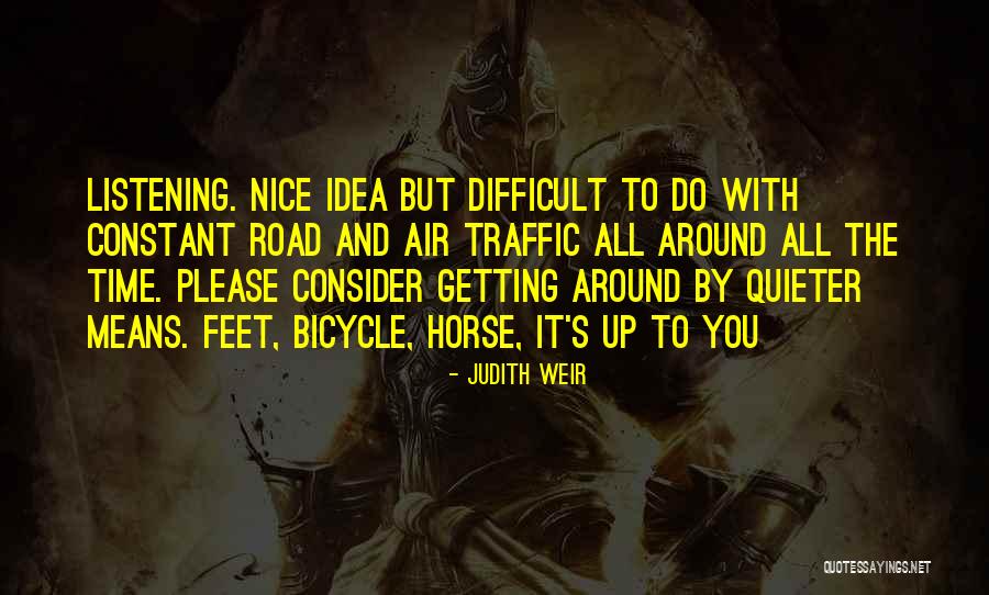 Alikakos Mahwah Quotes By Judith Weir Alikakos Mahwah Quotes By Judith Weir