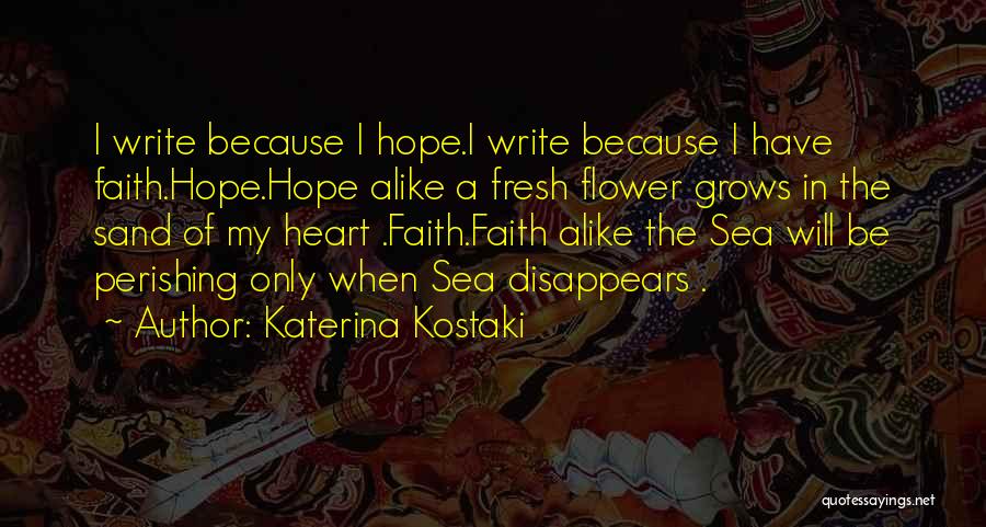 Alike Quotes By Katerina Kostaki