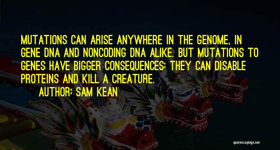 Alike Quotes By Sam Kean