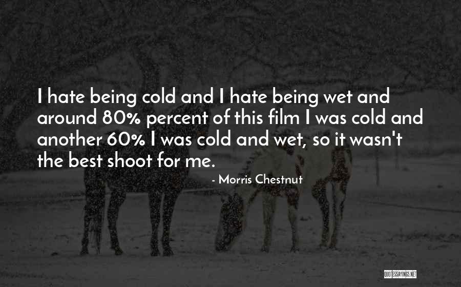 Alila Cosmetics Quotes By Morris Chestnut Alila Cosmetics Quotes By Morris Chestnut