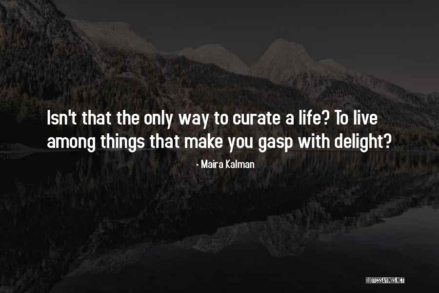 Alimentare Pluviala Quotes By Maira Kalman Alimentare Pluviala Quotes By Maira Kalman
