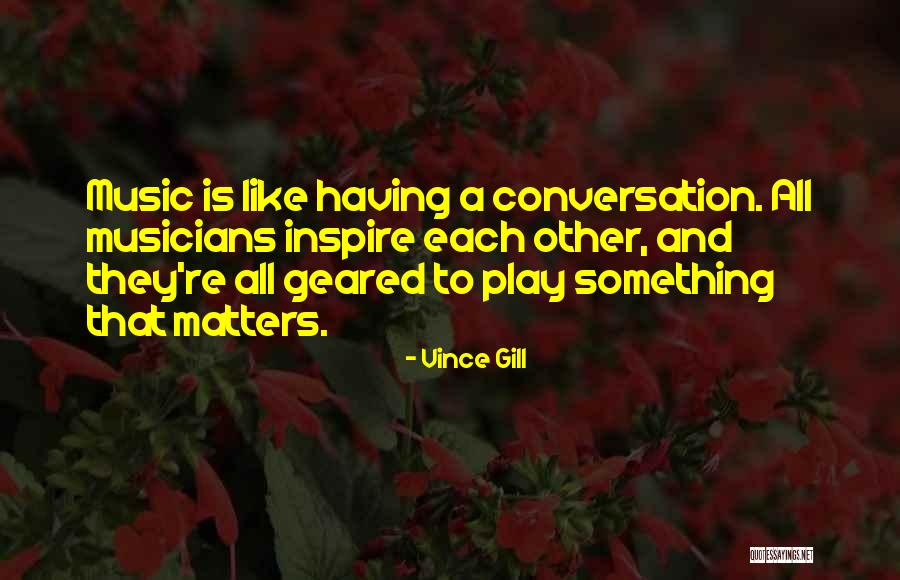 Alimentarse Significado Quotes By Vince Gill Alimentarse Significado Quotes By Vince Gill