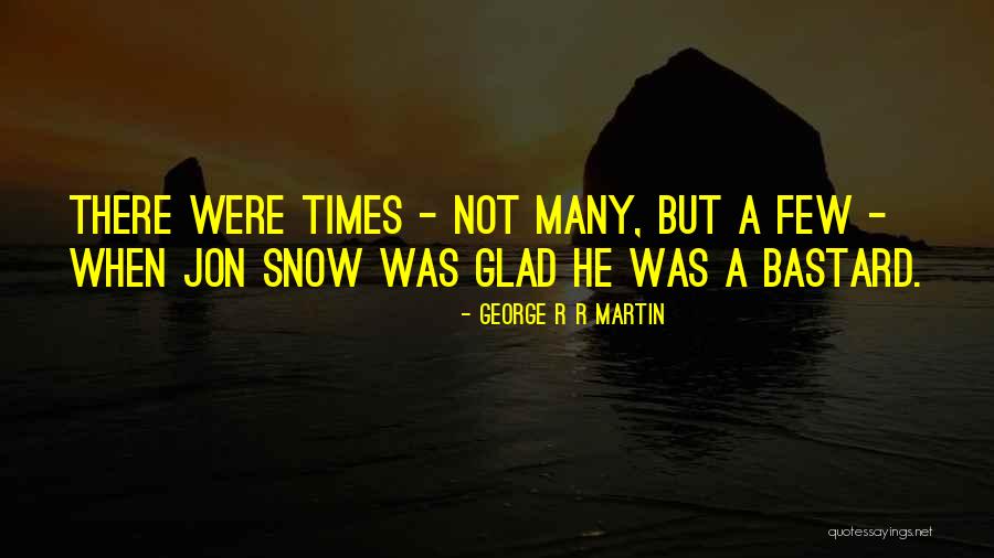 Alimenticia O Quotes By George R R Martin Alimenticia O Quotes By George R R Martin