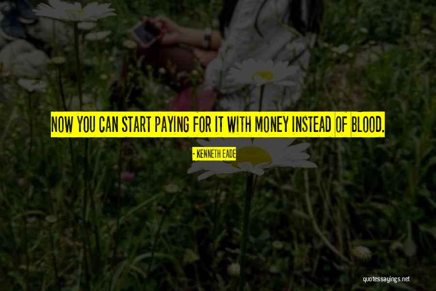Alimony Money Quotes By Kenneth Eade Alimony Money Quotes By Kenneth Eade