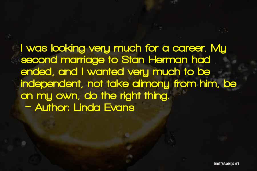 Alimony Quotes By Linda Evans