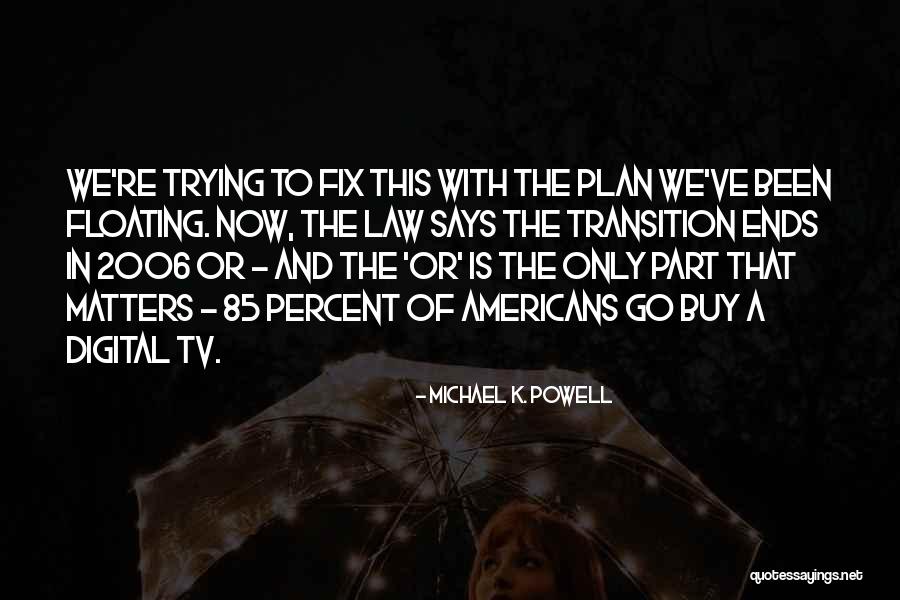 Alimpic Nina Quotes By Michael K. Powell Alimpic Nina Quotes By Michael K. Powell