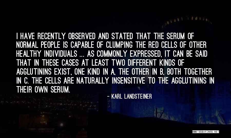 Alimzhan Tokhtakhunov Quotes By Karl Landsteiner Alimzhan Tokhtakhunov Quotes By Karl Landsteiner