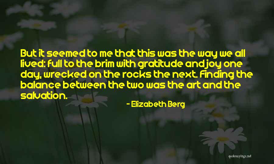 Alinur Mohammed Quotes By Elizabeth Berg Alinur Mohammed Quotes By Elizabeth Berg