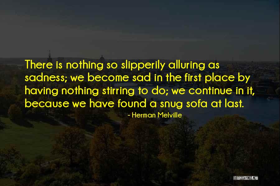 Aliping Nakatali Quotes By Herman Melville Aliping Nakatali Quotes By Herman Melville