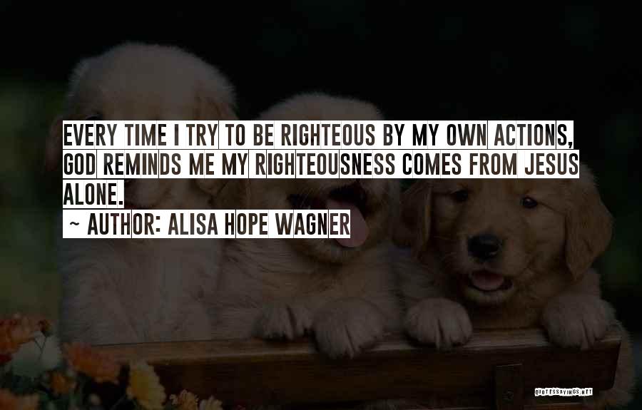 Alisa Hope Wagner Quotes 1227132