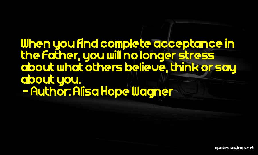 Alisa Hope Wagner Quotes 1423745