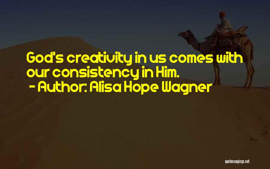 Alisa Hope Wagner Quotes 1519995