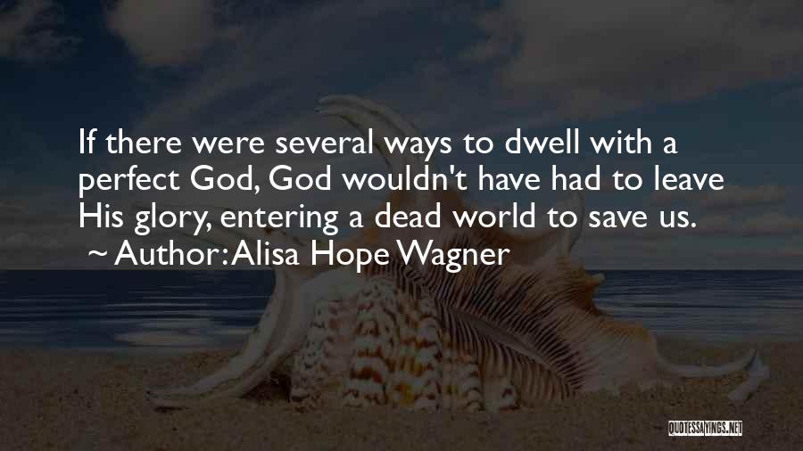 Alisa Hope Wagner Quotes 1573600