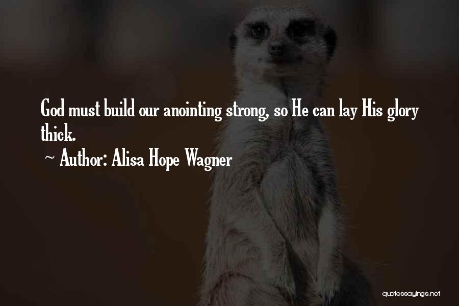 Alisa Hope Wagner Quotes 2064698