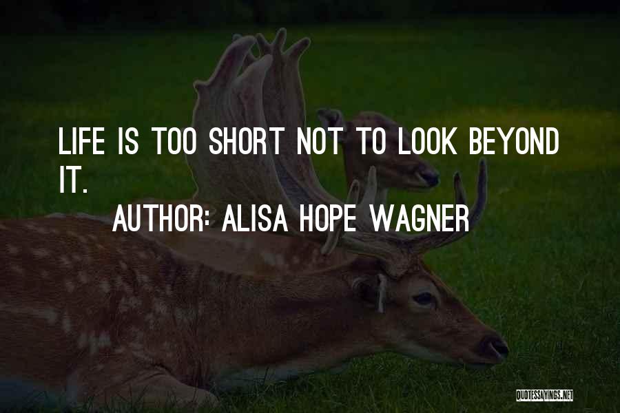 Alisa Hope Wagner Quotes 2172084