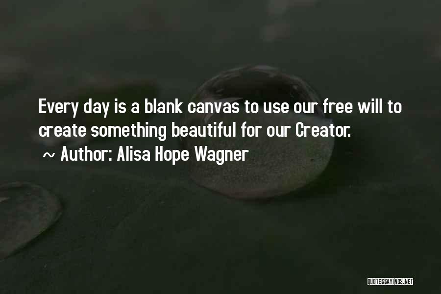 Alisa Hope Wagner Quotes 217892