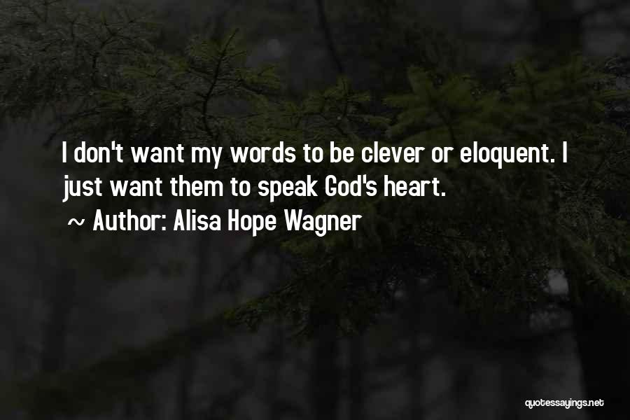 Alisa Hope Wagner Quotes 275874