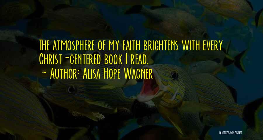 Alisa Hope Wagner Quotes 463589