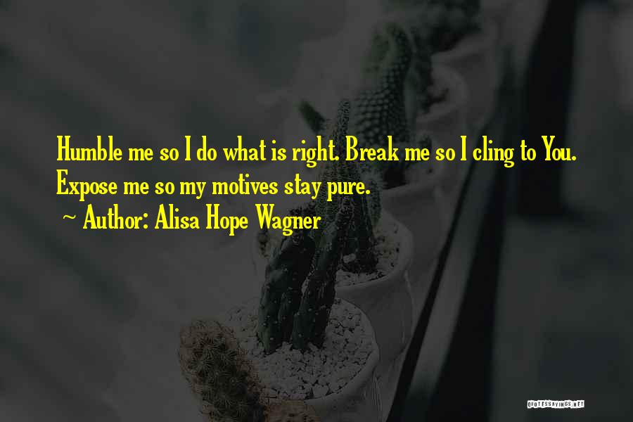 Alisa Hope Wagner Quotes 717553