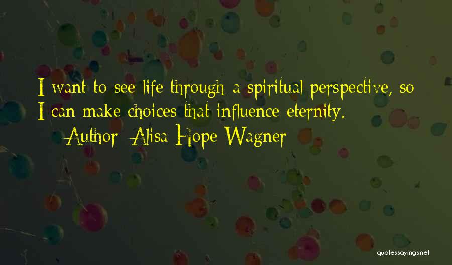 Alisa Hope Wagner Quotes 748657