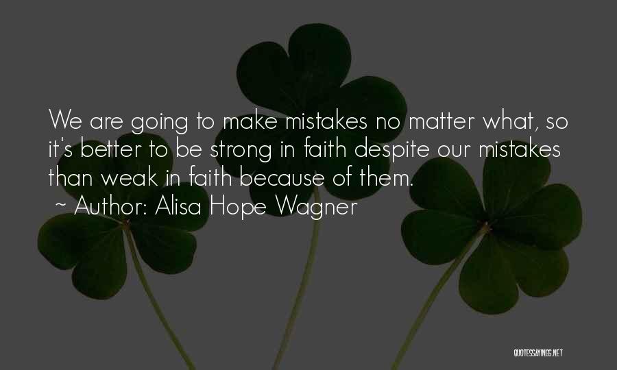 Alisa Hope Wagner Quotes 917920