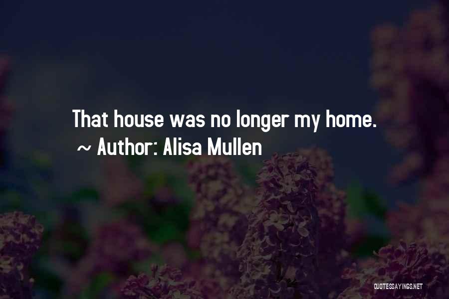 Alisa Mullen Quotes 215684