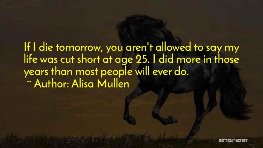 Alisa Mullen Quotes 839943