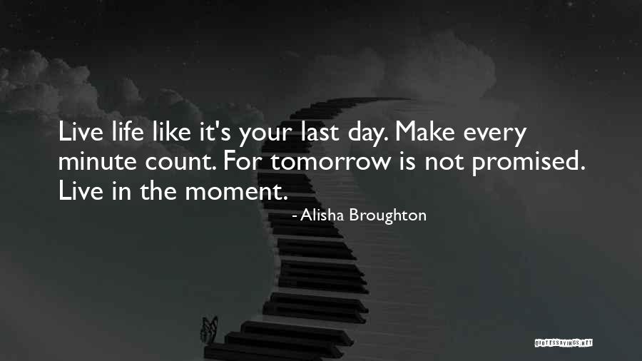 Alisha Broughton Quotes 486705