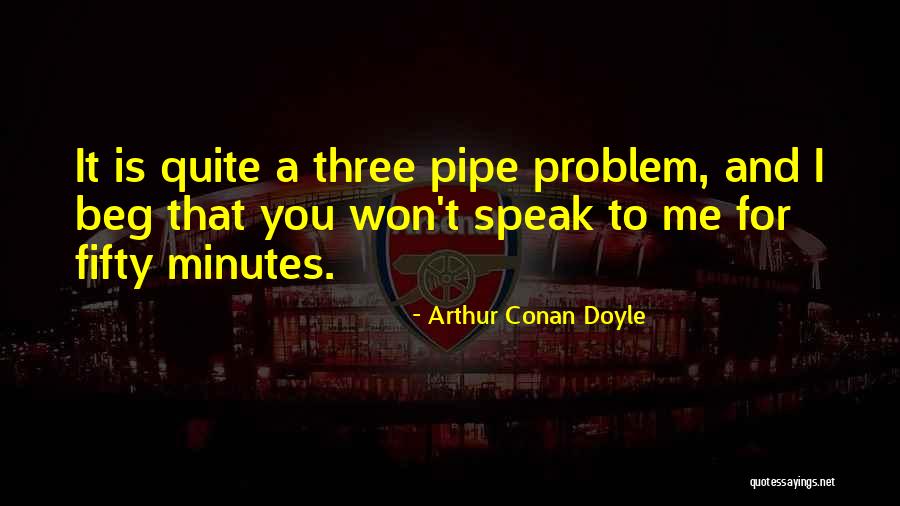 Alishah Quotes By Arthur Conan Doyle Alishah Quotes By Arthur Conan Doyle