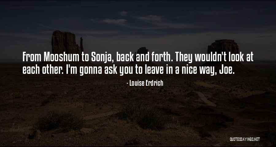 Alismatales Quotes By Louise Erdrich Alismatales Quotes By Louise Erdrich