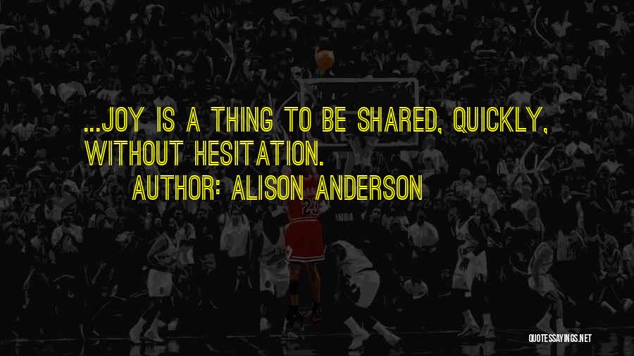 Alison Anderson Quotes 2161373