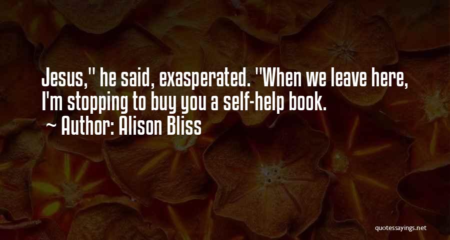 Alison Bliss Quotes 225662 Alison Bliss Quotes 225662