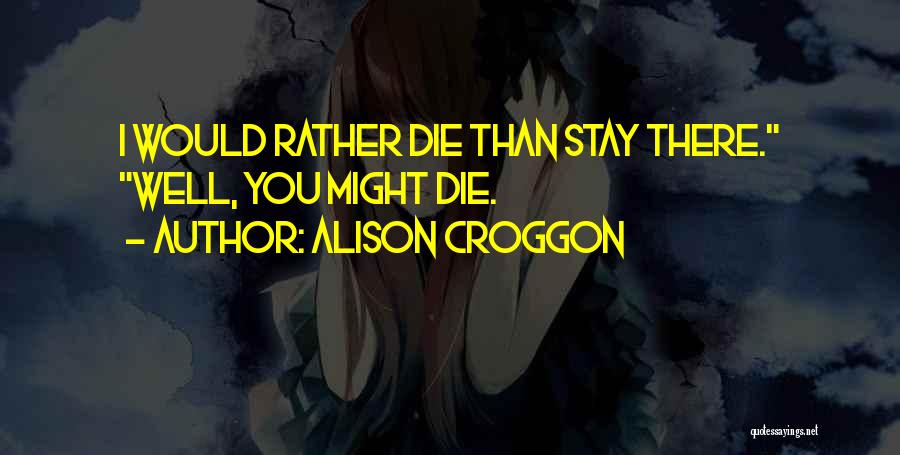 Alison Croggon Quotes 2093622