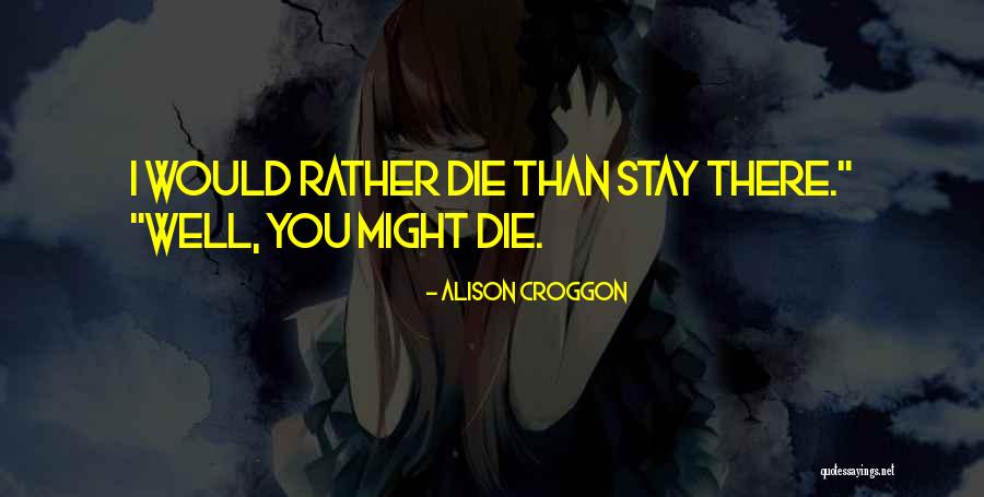 Alison Croggon Quotes 2093622 Alison Croggon Quotes 2093622