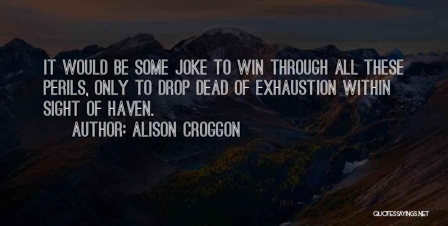 Alison Croggon Quotes 2238191