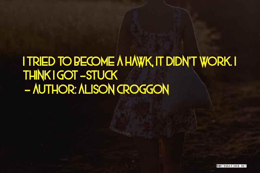 Alison Croggon Quotes 357532