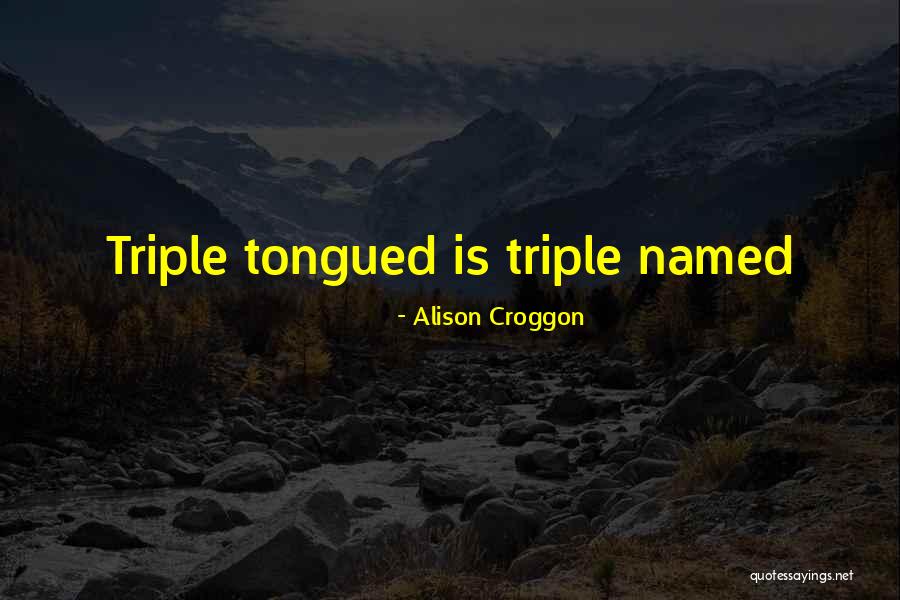 Alison Croggon Quotes 615496