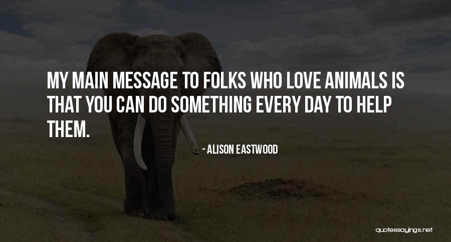 Alison Eastwood Quotes 1796282 Alison Eastwood Quotes 1796282