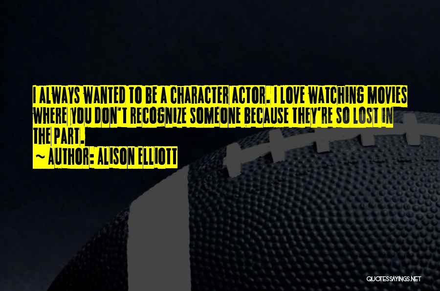 Alison Elliott Quotes 1397516