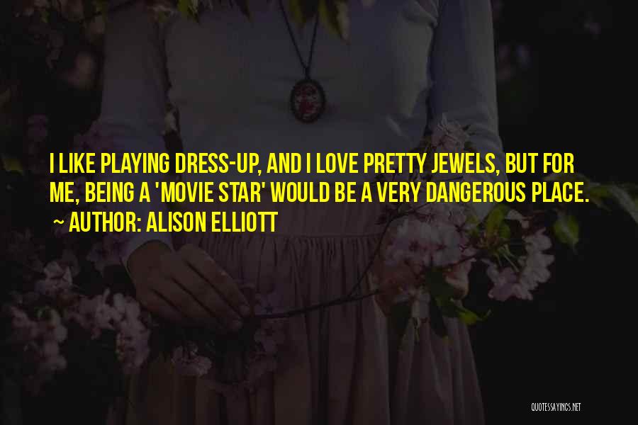 Alison Elliott Quotes 253290