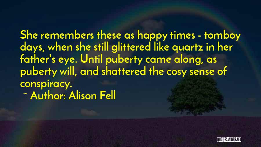 Alison Fell Quotes 2232864