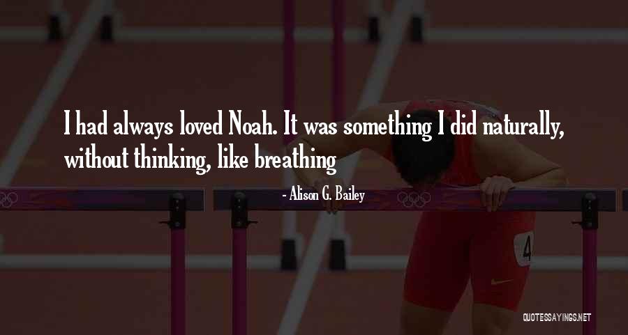 Alison G. Bailey Quotes 1456653 Alison G. Bailey Quotes 1456653