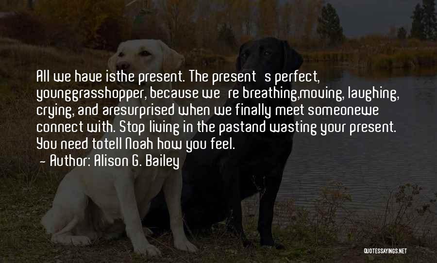 Alison G. Bailey Quotes 507159