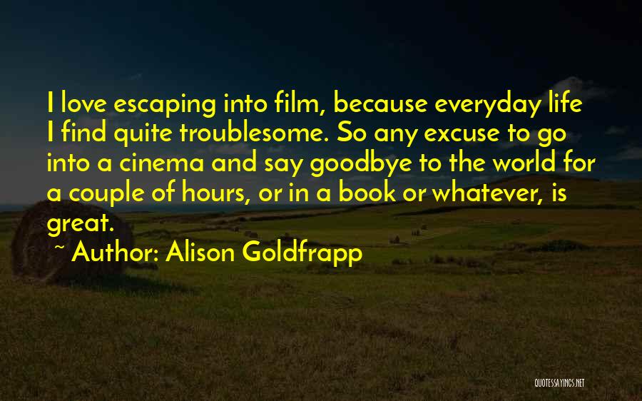 Alison Goldfrapp Quotes 142142