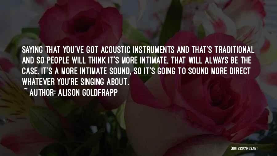 Alison Goldfrapp Quotes 212259