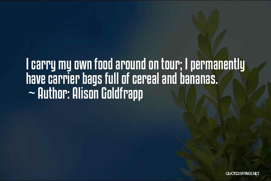 Alison Goldfrapp Quotes 2158301