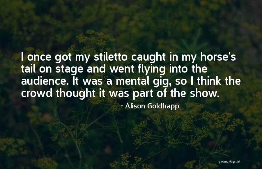 Alison Goldfrapp Quotes 484019 Alison Goldfrapp Quotes 484019