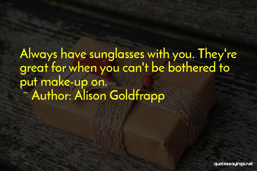 Alison Goldfrapp Quotes 793086