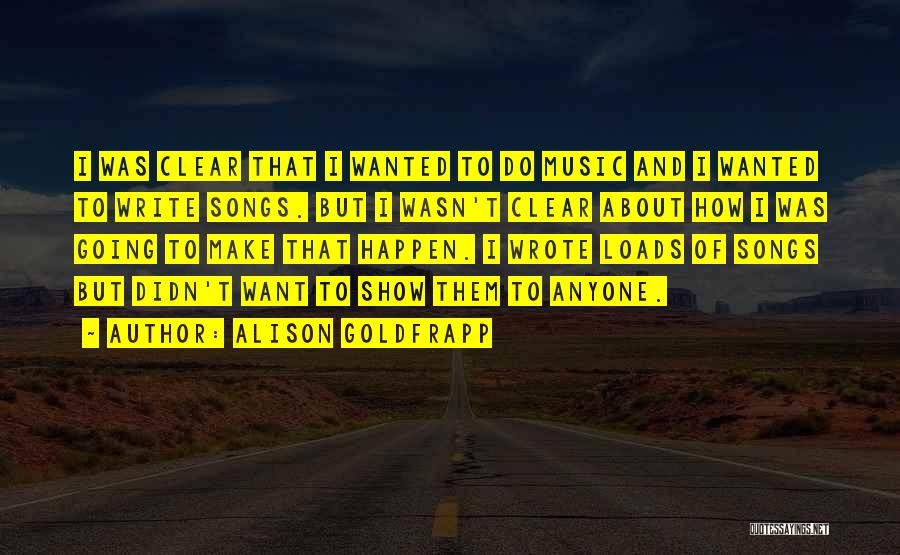 Alison Goldfrapp Quotes 810348